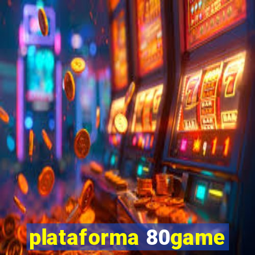 plataforma 80game